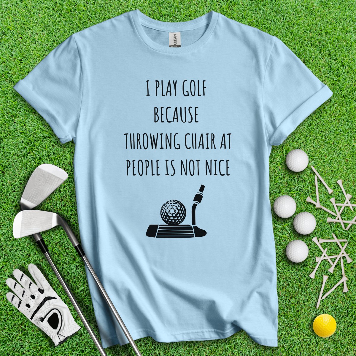 Golf Over Throwing Chair At People T - Shirt - TeeHee Golf Gear