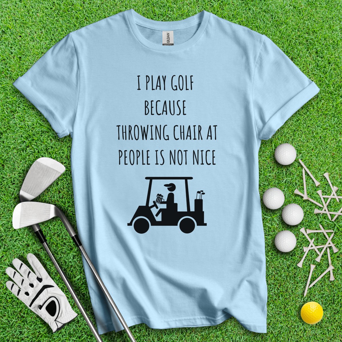 Golf Over Throwing Chair At People T - Shirt - TeeHee Golf Gear