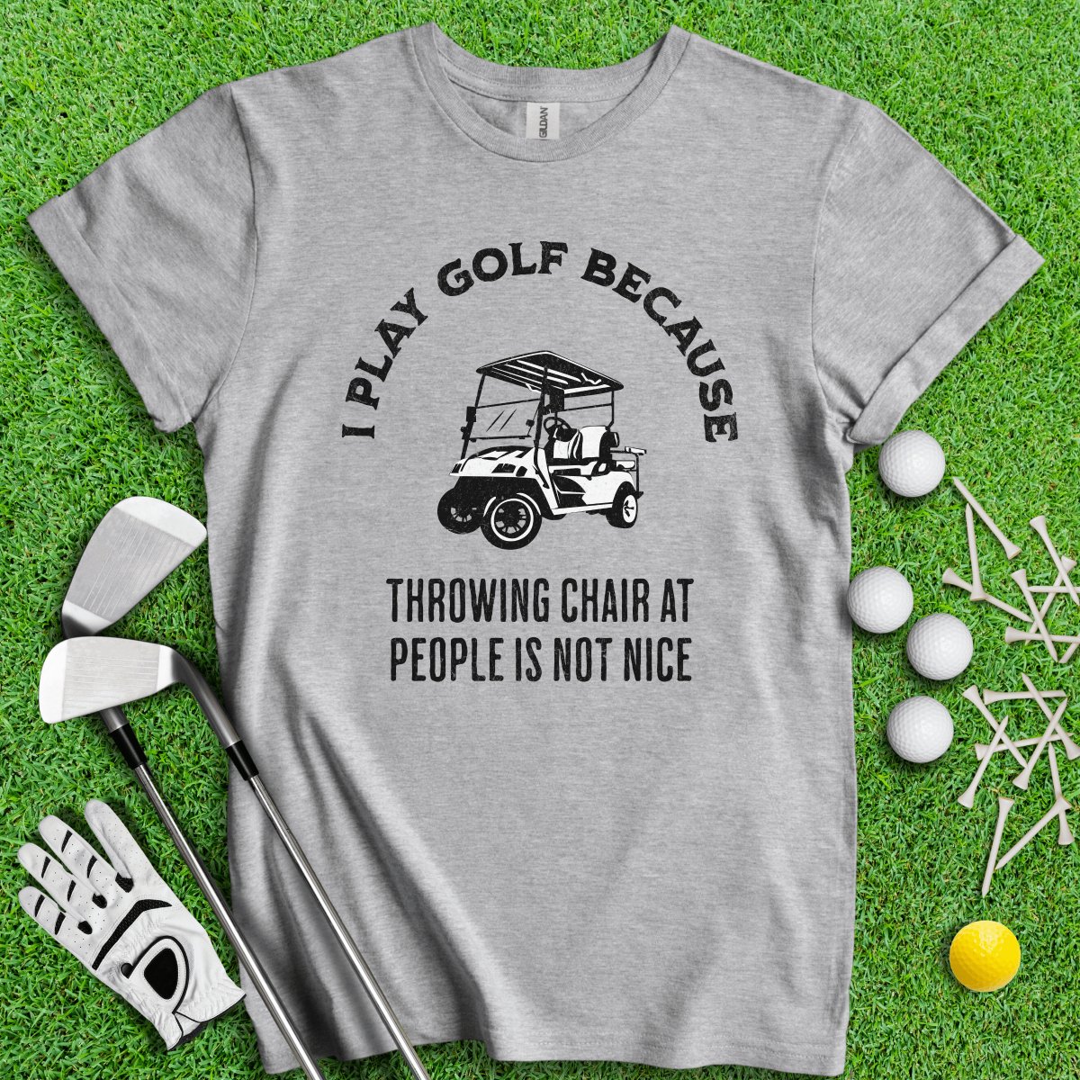 Golf Over Throwing Chair At People T - Shirt - TeeHee Golf Gear