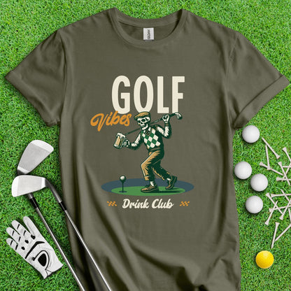 Golf Vibe Drink Club T - Shirt - TeeHee Golf Gear