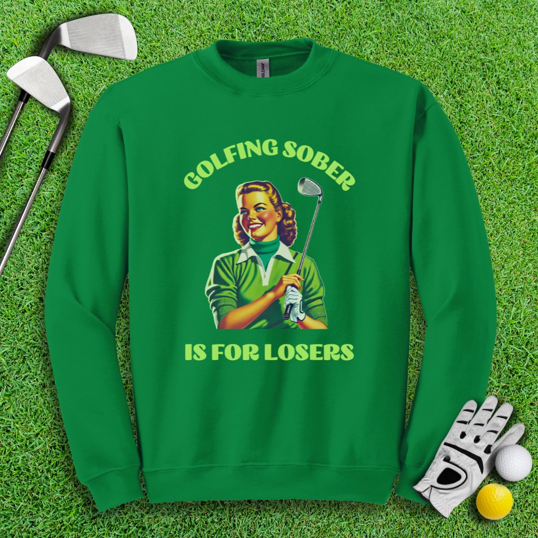 Golfing Sober Is for Losers Crewneck - TeeHee Golf Gear