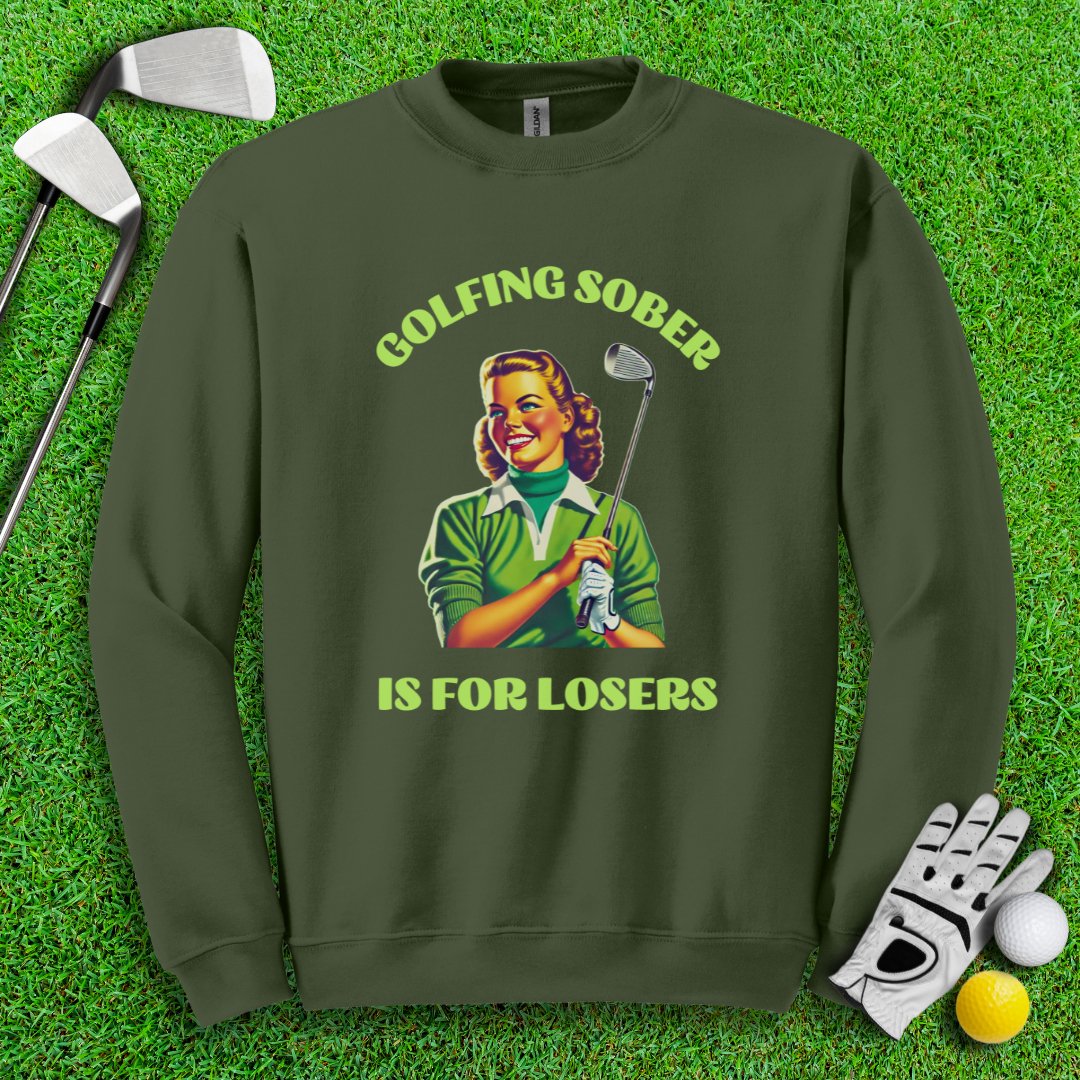 Golfing Sober Is for Losers Crewneck - TeeHee Golf Gear