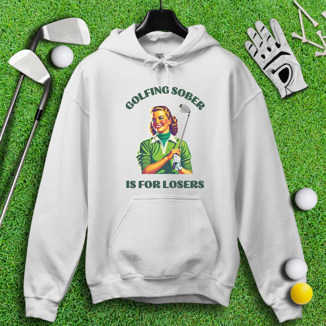 Golfing Sober Is for Losers Hoodie - TeeHee Golf Gear