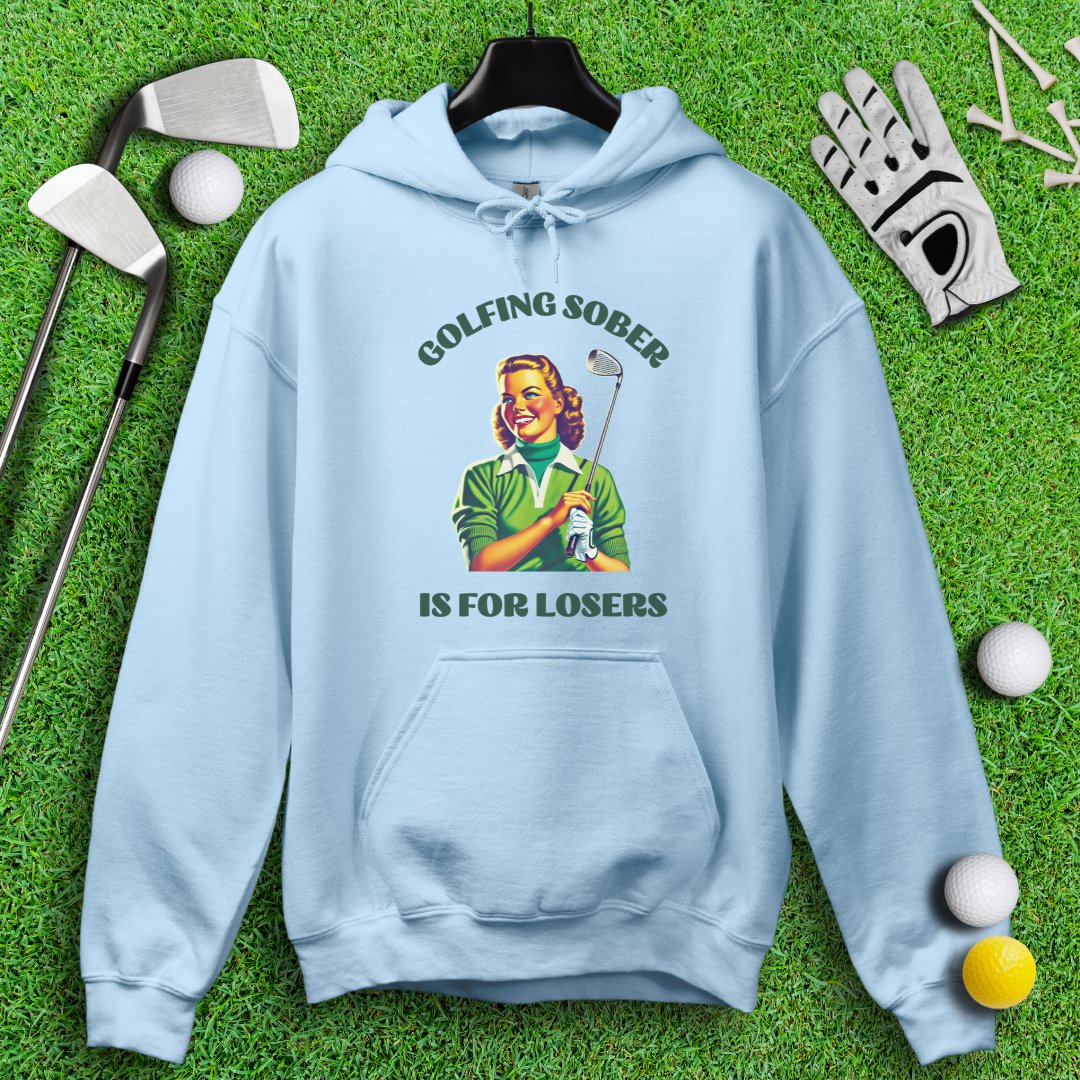 Golfing Sober Is for Losers Hoodie - TeeHee Golf Gear