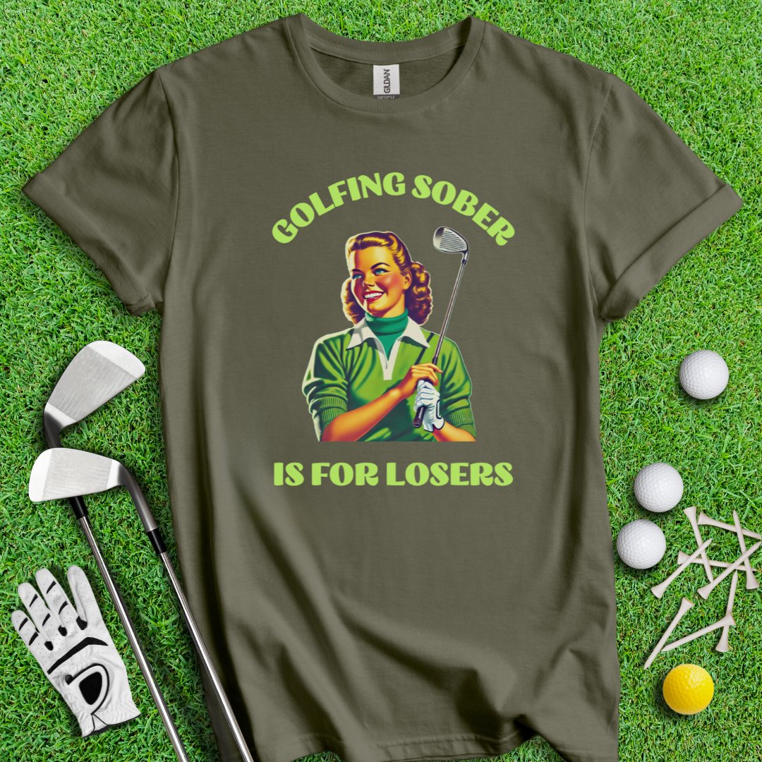 Golfing Sober Is For Losers T-Shirt - TeeHee Golf Gear