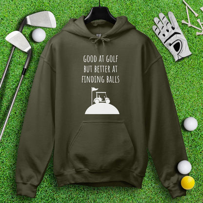 Good At Golf Better At Finding Balls Hoodie - TeeHee Golf Gear