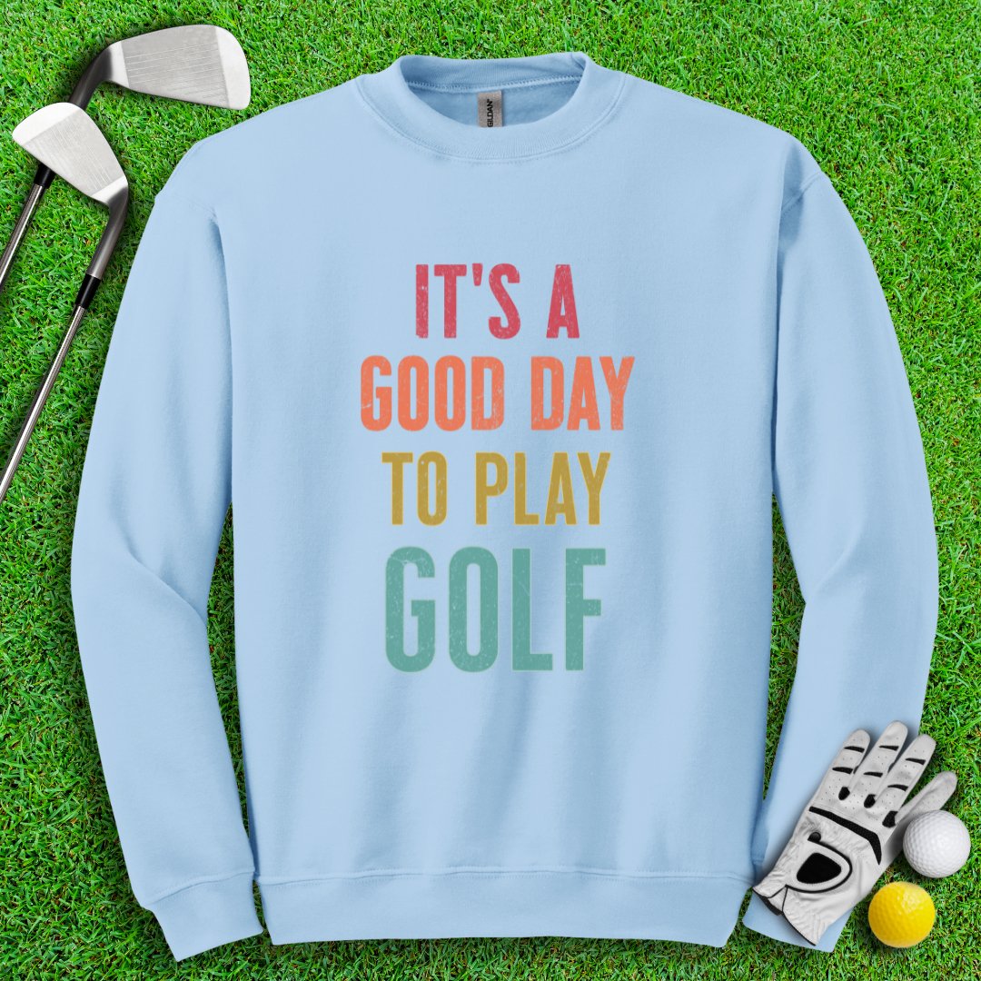 Good Day To Golf Crewneck - TeeHee Golf Gear