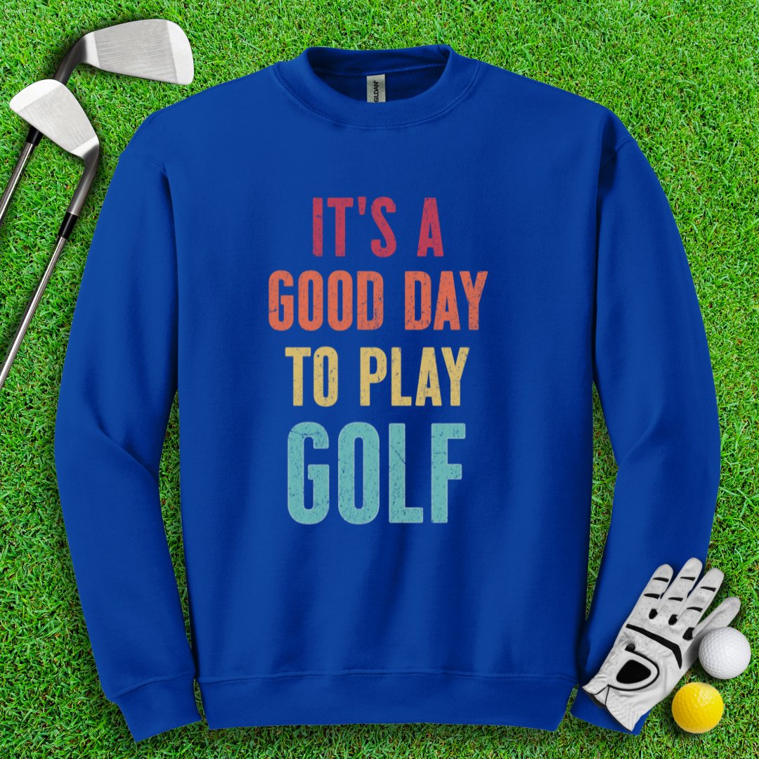 Good Day To Golf Crewneck - TeeHee Golf Gear