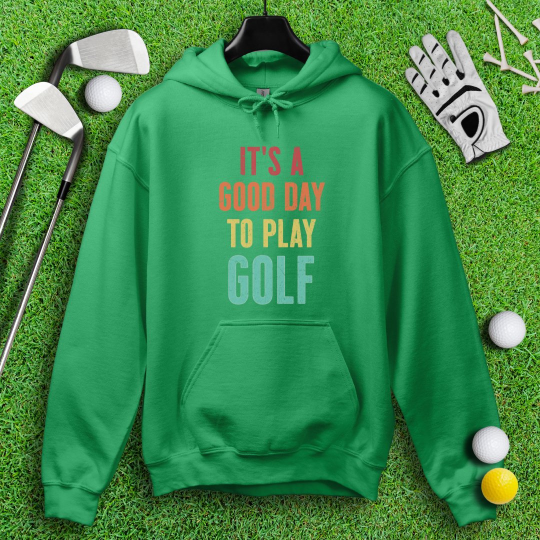 Good Day To Golf Hoodie - TeeHee Golf Gear