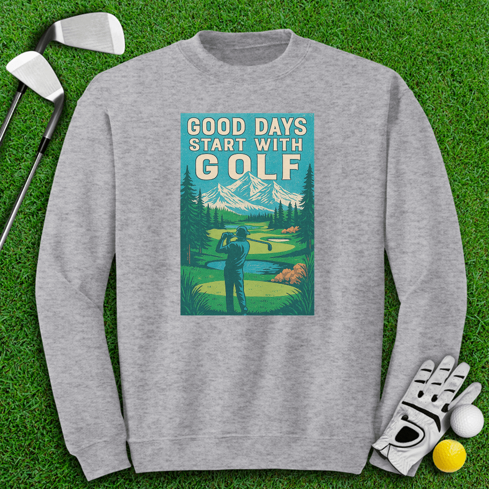 Good Days Start with Golf Crewneck - TeeHee Golf Gear