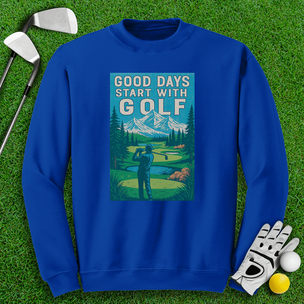 Good Days Start with Golf Crewneck - TeeHee Golf Gear