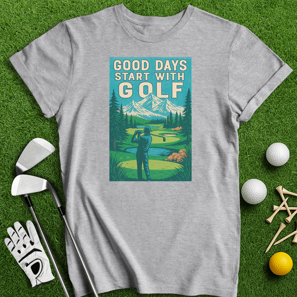 Good Days Start with Golf T-shirt - TeeHee Golf Gear
