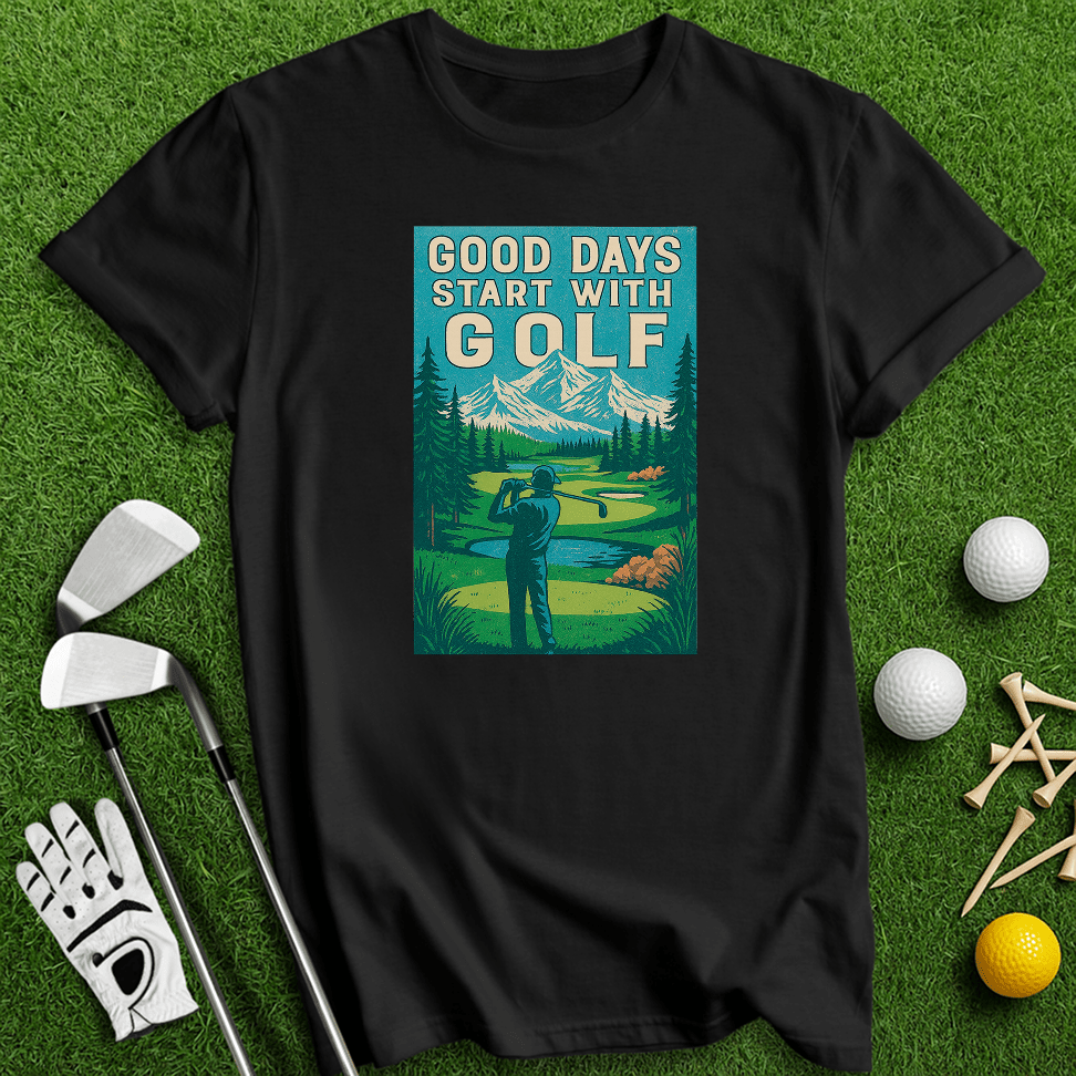 Good Days Start with Golf T-shirt - TeeHee Golf Gear