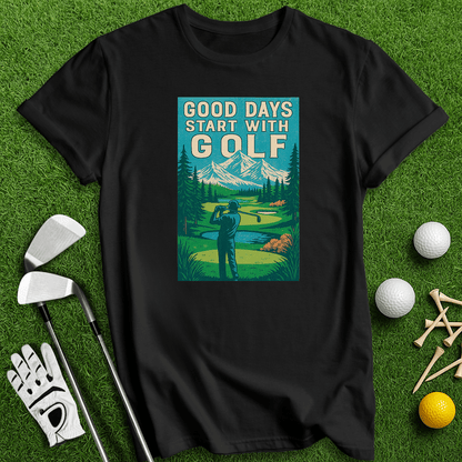Good Days Start with Golf T-shirt - TeeHee Golf Gear