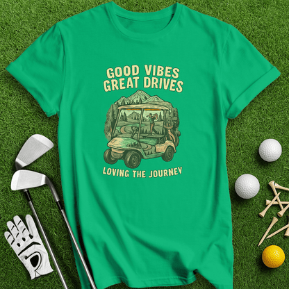 Good Vibe, Great Drive T-shirt - TeeHee Golf Gear