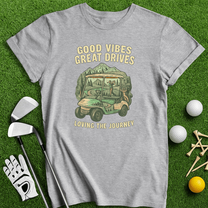 Good Vibe, Great Drive T-shirt - TeeHee Golf Gear
