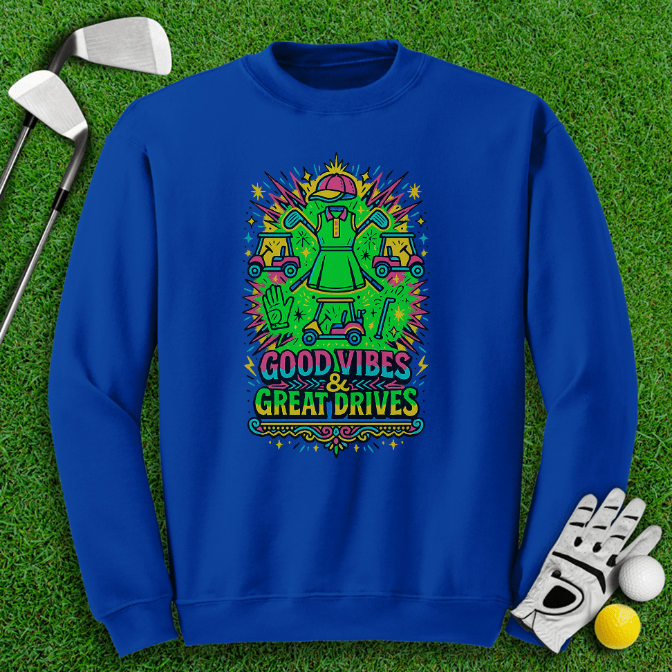 Good Vibes Great Drive Crewneck - TeeHee Golf Gear