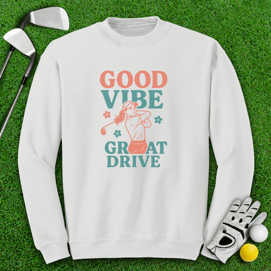 Good Vibes Great Drive Crewneck - TeeHee Golf Gear