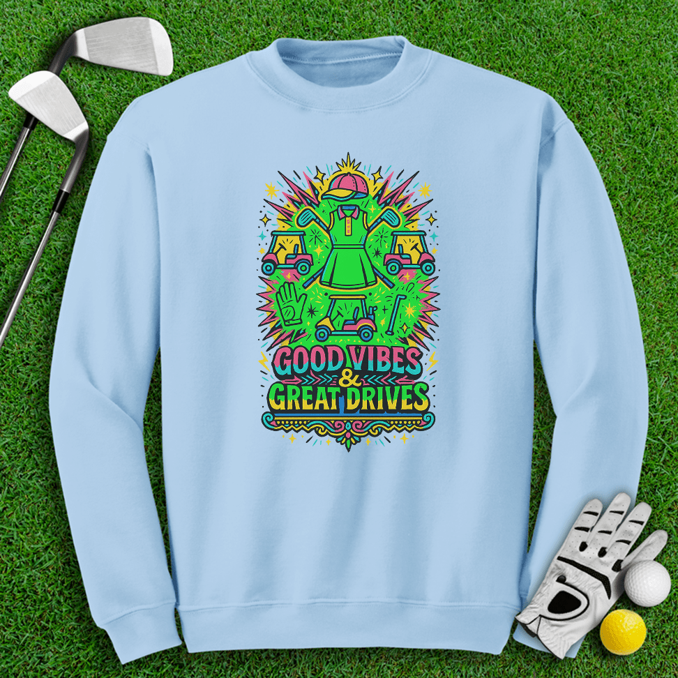 Good Vibes Great Drive Crewneck - TeeHee Golf Gear