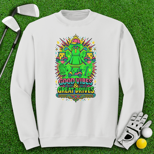 Good Vibes Great Drive Crewneck - TeeHee Golf Gear