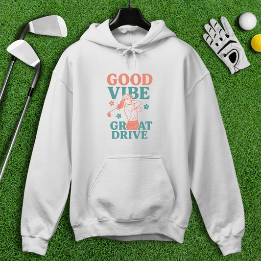 Good Vibes Great Drive Hoodie - TeeHee Golf Gear