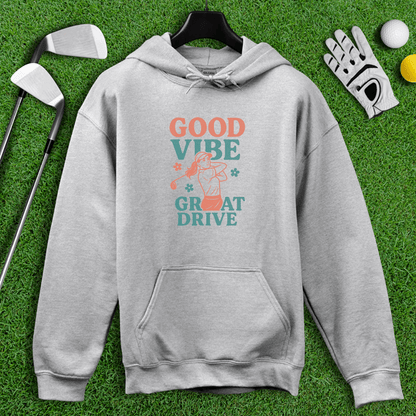 Good Vibes Great Drive Hoodie - TeeHee Golf Gear