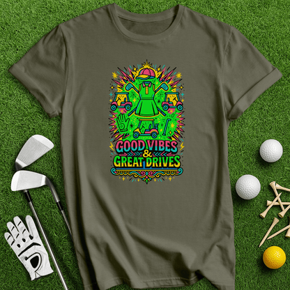 Good Vibes Great Drive T-Shirt - TeeHee Golf Gear