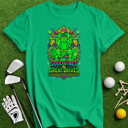 Good Vibes Great Drive T-Shirt - TeeHee Golf Gear