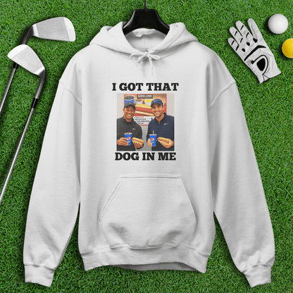 Got That Dog In Me Hoodie - TeeHee Golf Gear
