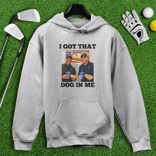 Got That Dog In Me Hoodie - TeeHee Golf Gear