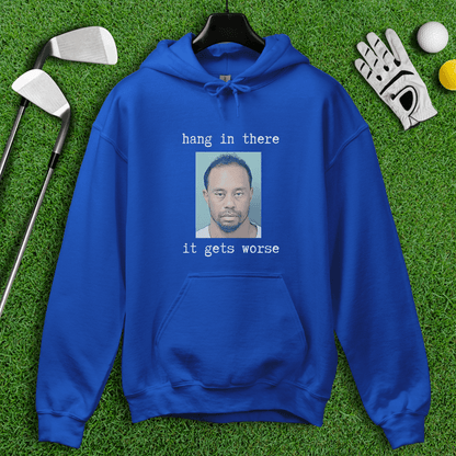 Hang In There Hoodie - TeeHee Golf Gear