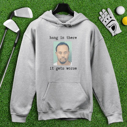 Hang In There Hoodie - TeeHee Golf Gear