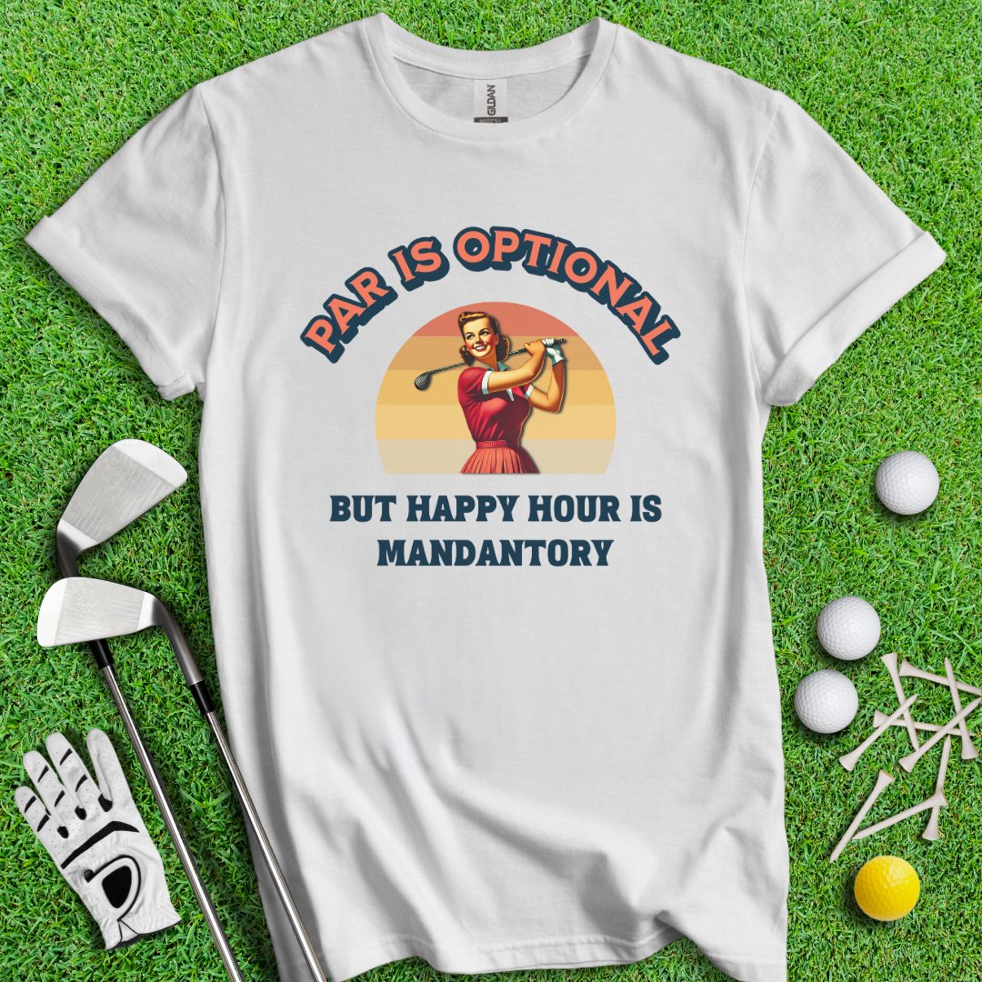 Happy Hour Is Mandatory T-Shirt - TeeHee Golf Gear