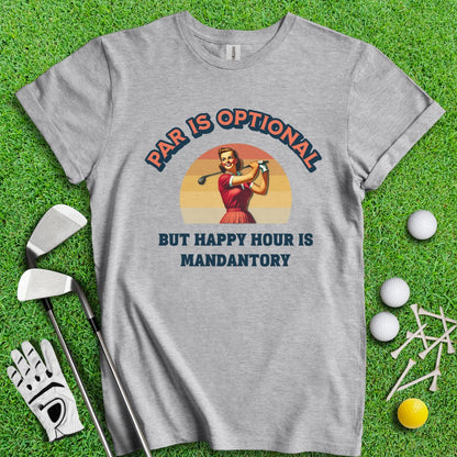 Happy Hour Is Mandatory T-Shirt - TeeHee Golf Gear