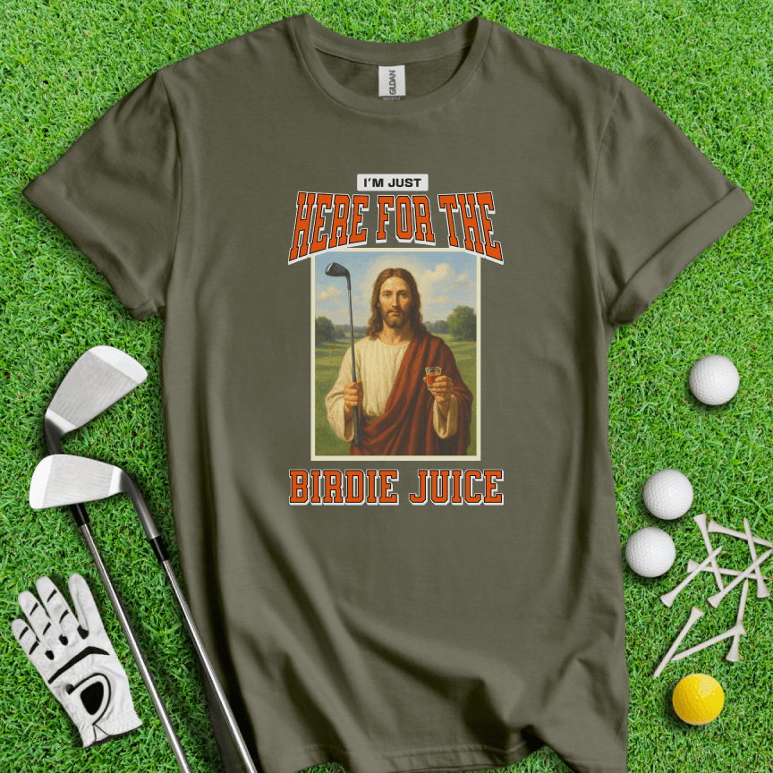 Here For The Birdie Juice T-Shirt - TeeHee Golf Gear