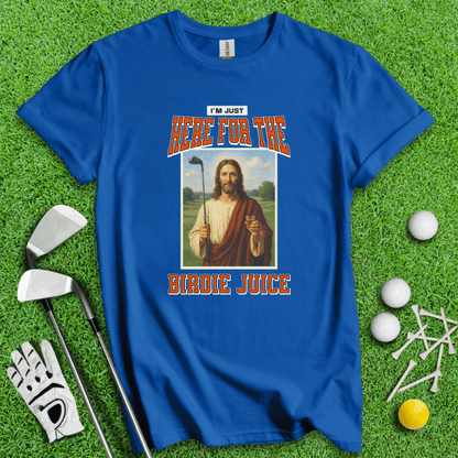 Here For The Birdie Juice T-Shirt - TeeHee Golf Gear