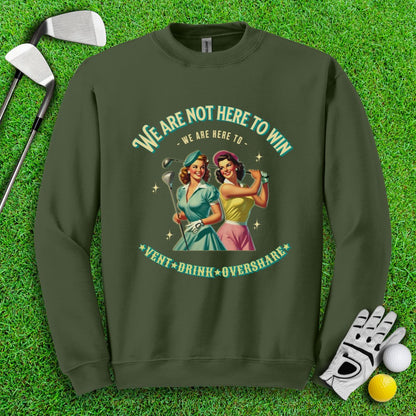 Here to Vent, Drink & Overshare Crewneck - TeeHee Golf Gear