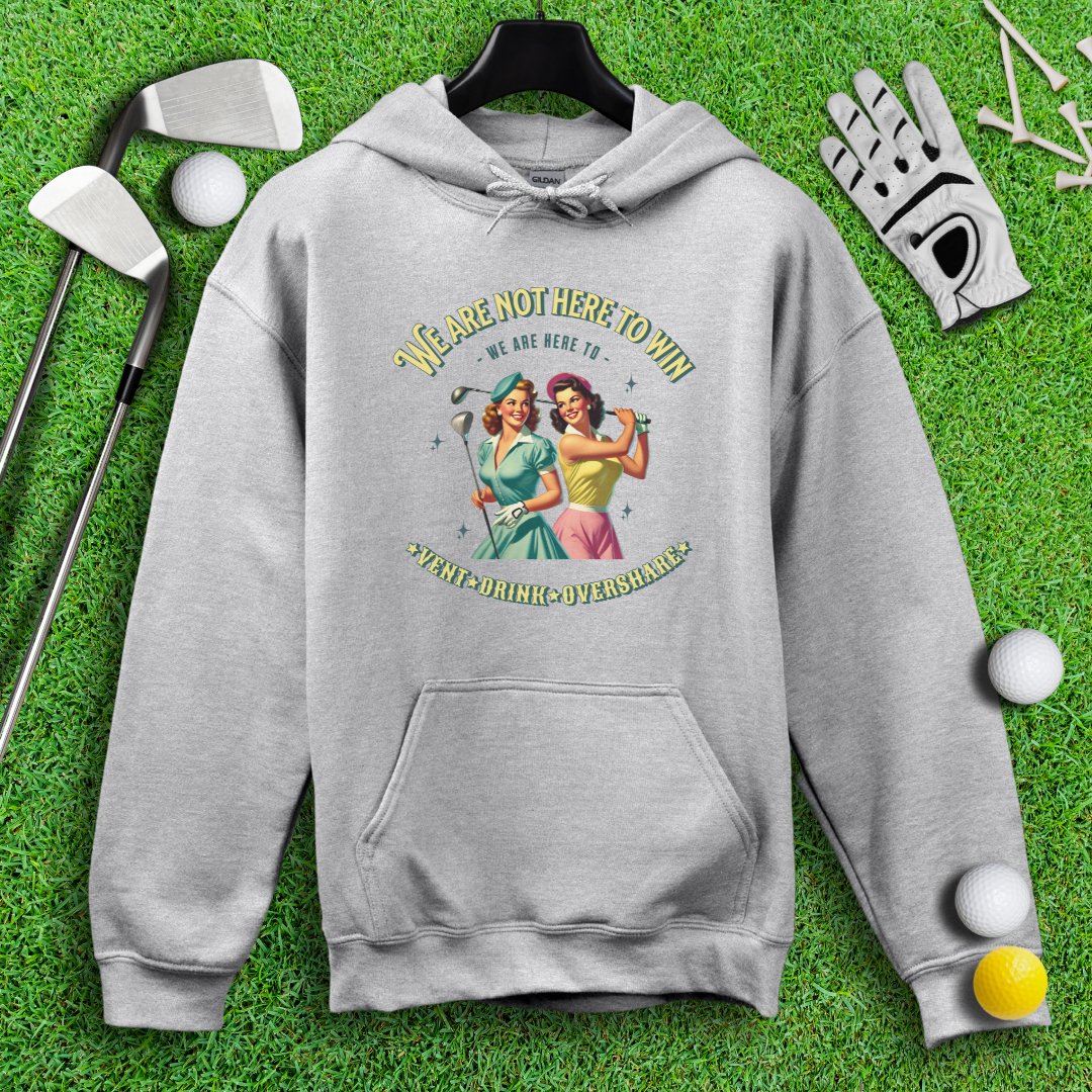 Here to Vent, Drink & Overshare Hoodie - TeeHee Golf Gear