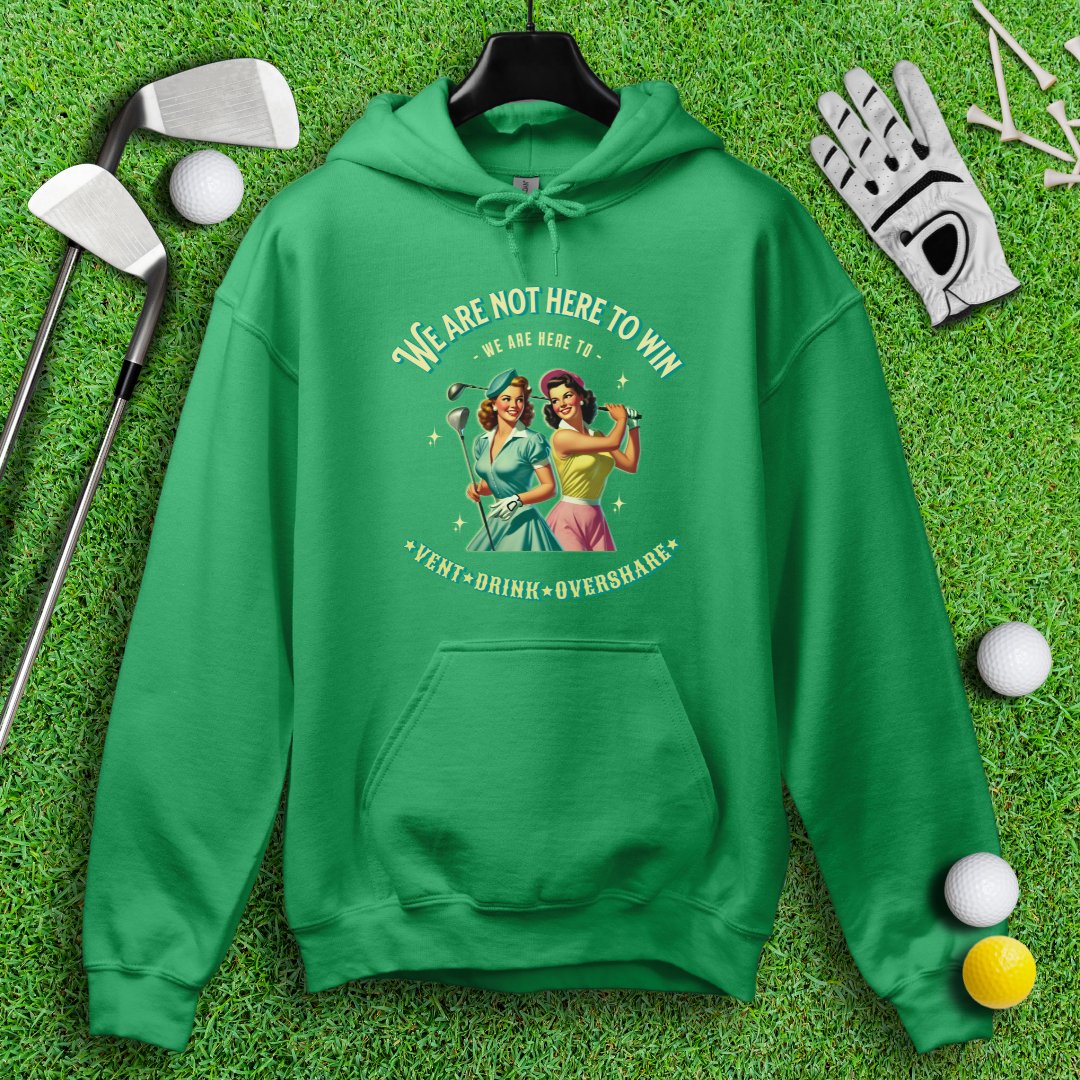 Here to Vent, Drink & Overshare Hoodie - TeeHee Golf Gear