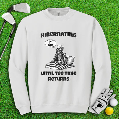 Hibernating Until Tee Time Returns Crewneck - TeeHee Golf Gear