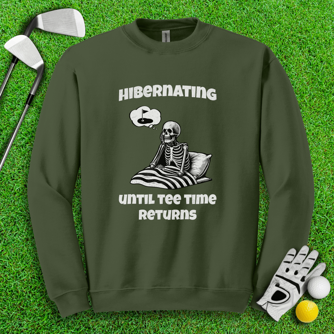 Hibernating Until Tee Time Returns Crewneck - TeeHee Golf Gear