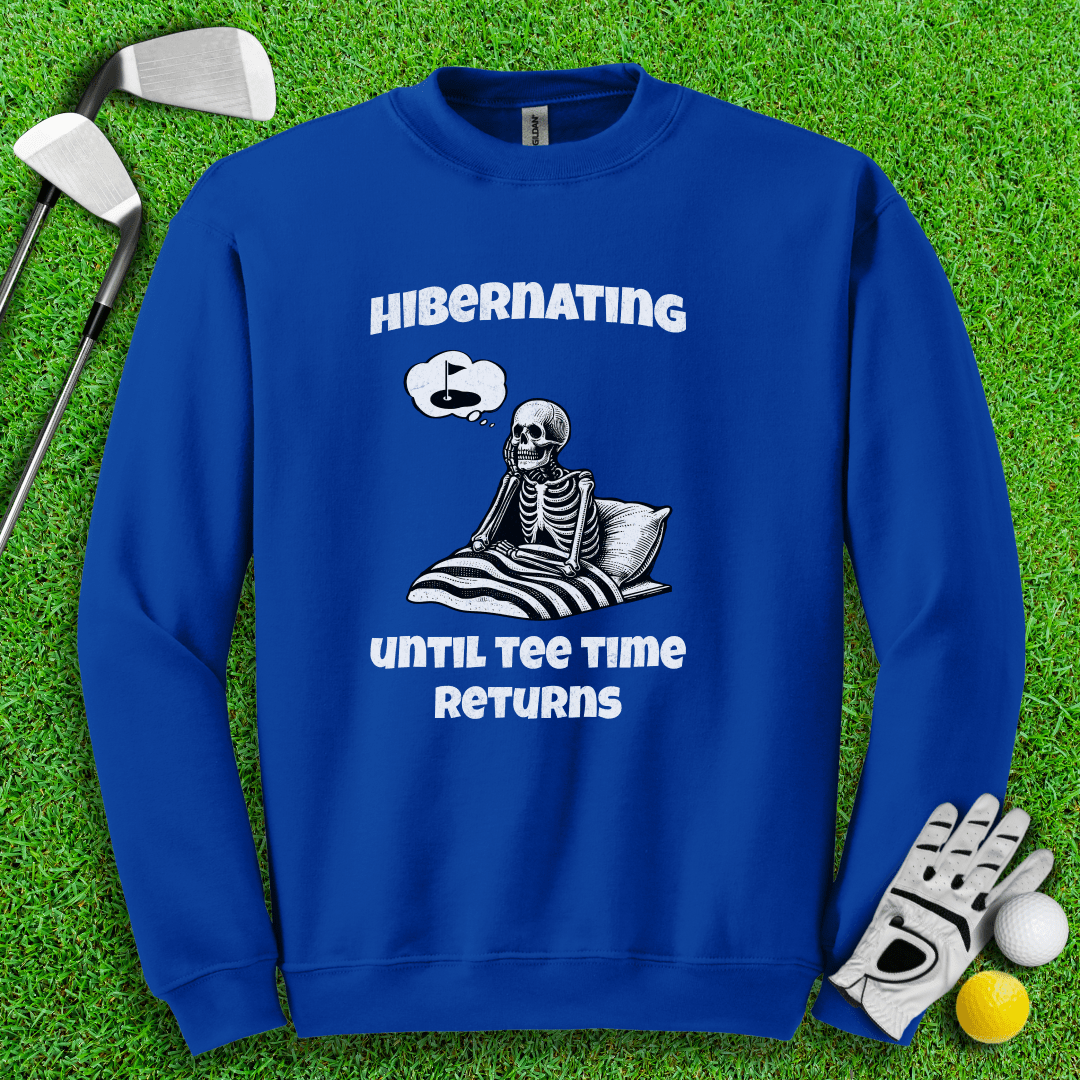 Hibernating Until Tee Time Returns Crewneck - TeeHee Golf Gear