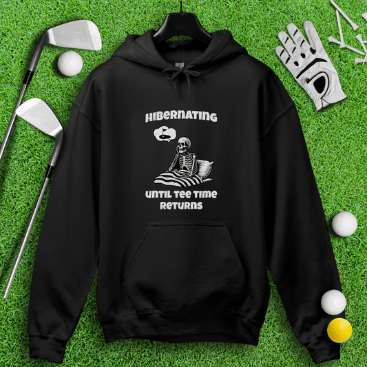 Hibernating Until Tee Time Returns Hoodie - TeeHee Golf Gear