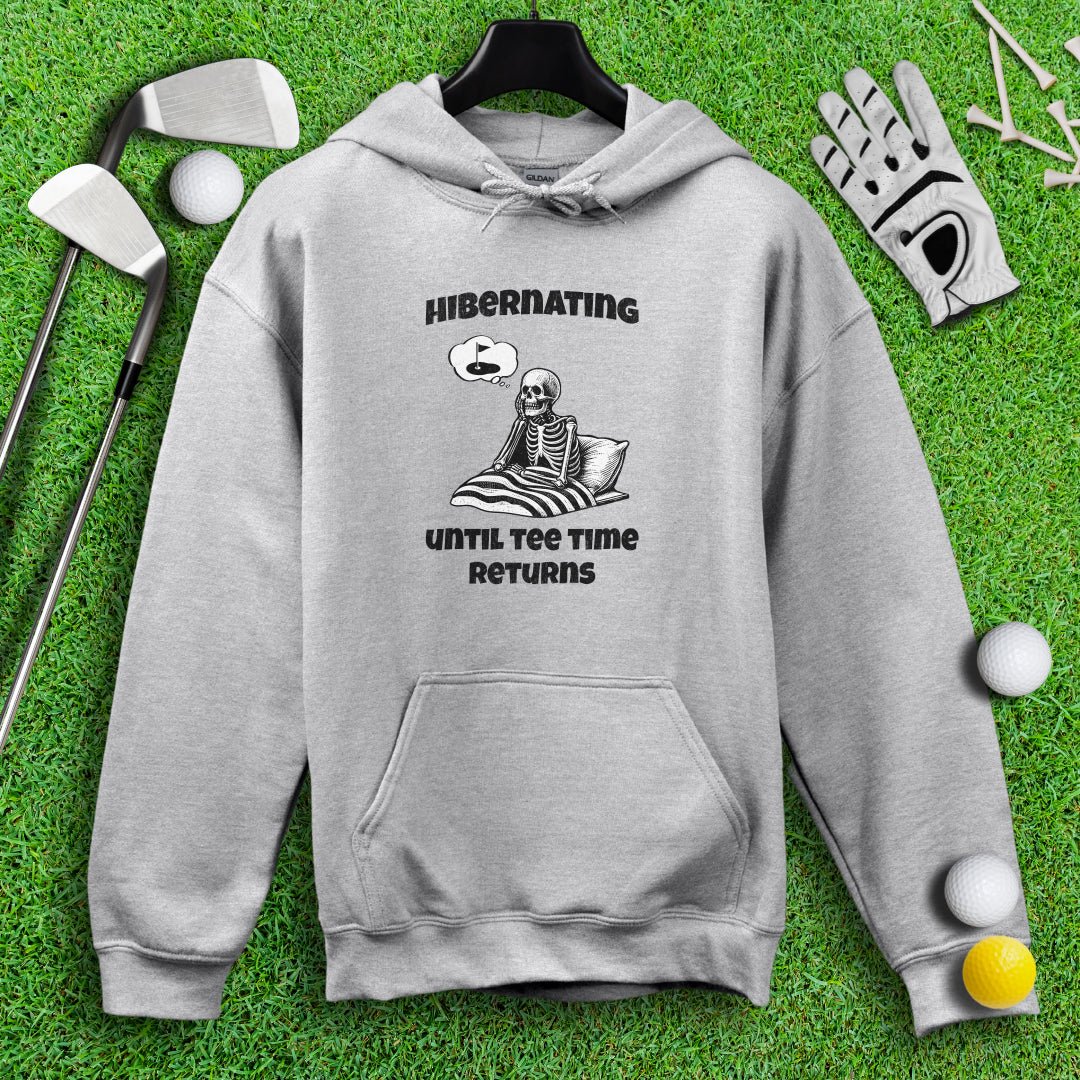 Hibernating Until Tee Time Returns Hoodie - TeeHee Golf Gear