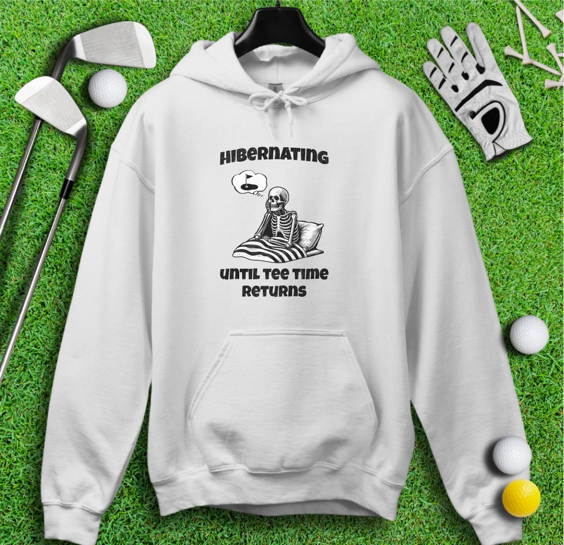 Hibernating Until Tee Time Returns Hoodie - TeeHee Golf Gear