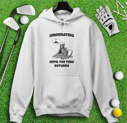 Hibernating Until Tee Time Returns Hoodie - TeeHee Golf Gear