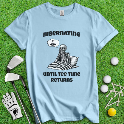 Hibernating Until Tee Time Returns T-shirt - TeeHee Golf Gear