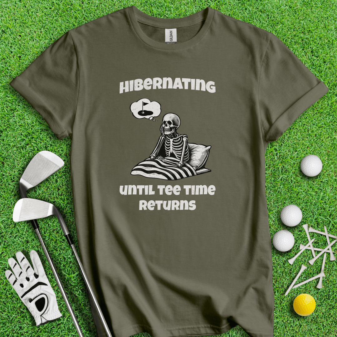 Hibernating Until Tee Time Returns T-shirt - TeeHee Golf Gear