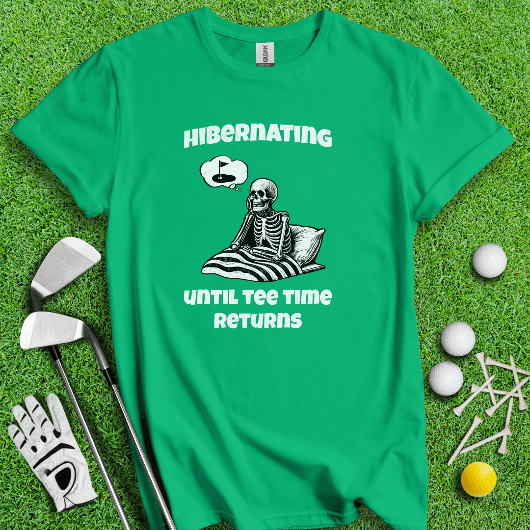 Hibernating Until Tee Time Returns T-shirt - TeeHee Golf Gear