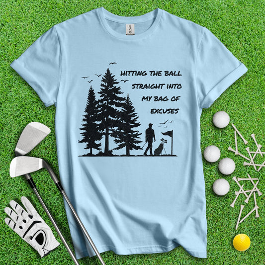 Hitting the Ball Straight into My Bag of Excuses Funny Golf T - Shirt - TeeHee Golf Gear